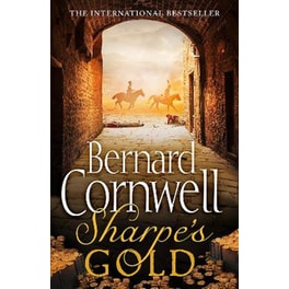 Sharpe's Gold The Destruction of Almeida, August 1810 (the Sharpe Series, Book 9)