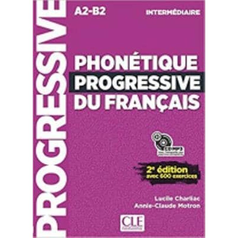 Phonetique progressive 2e edition - Livre intermediaire + CD (A2-B2)