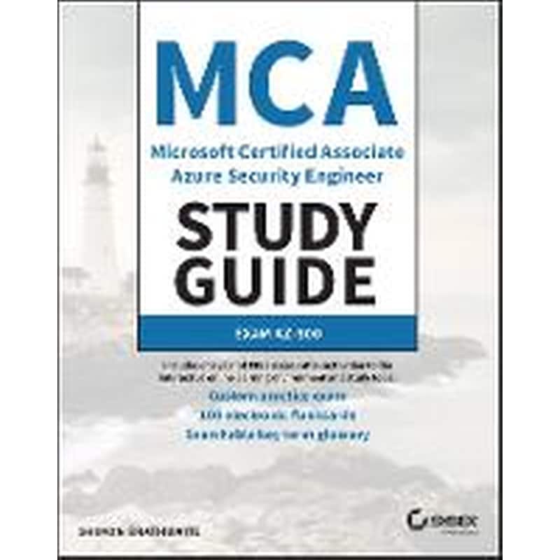 MCA Microsoft Certified Associate Azure Security E Engineer Study Guide - Exam AZ-500