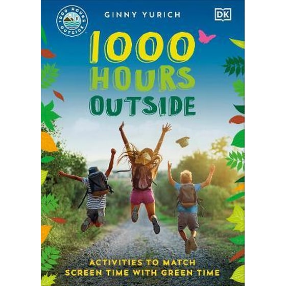 1000 Hours Outside : Activities to Match Screen Time with Green Time image 0