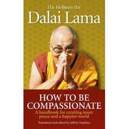 How To Be Compassionate