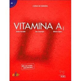 Vitamina A1 : Student Book with coded access to digital version for 1 year: Curso de Espanol con audio descargable