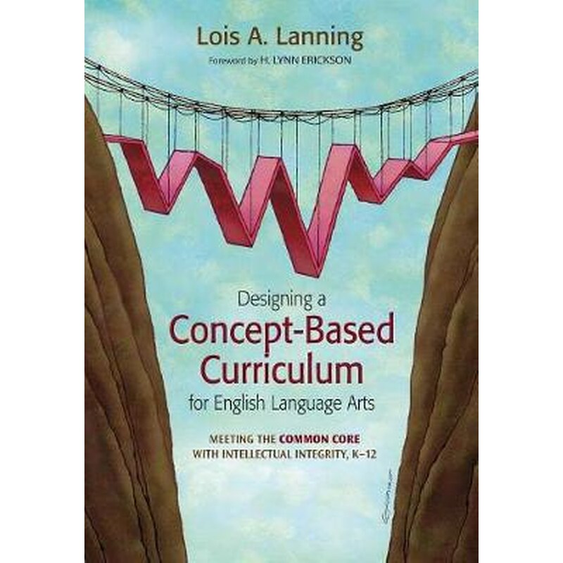 Designing a Concept-Based Curriculum for English Language Arts 0983073