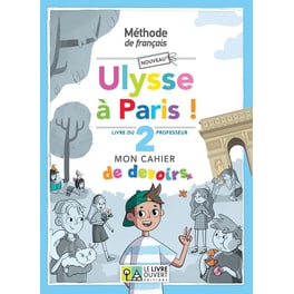 Nouveau Ulysse a Paris 2 - Cahier de Devoirs - Livre du Professeur