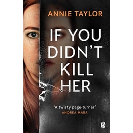 If You Didn’t Kill Her