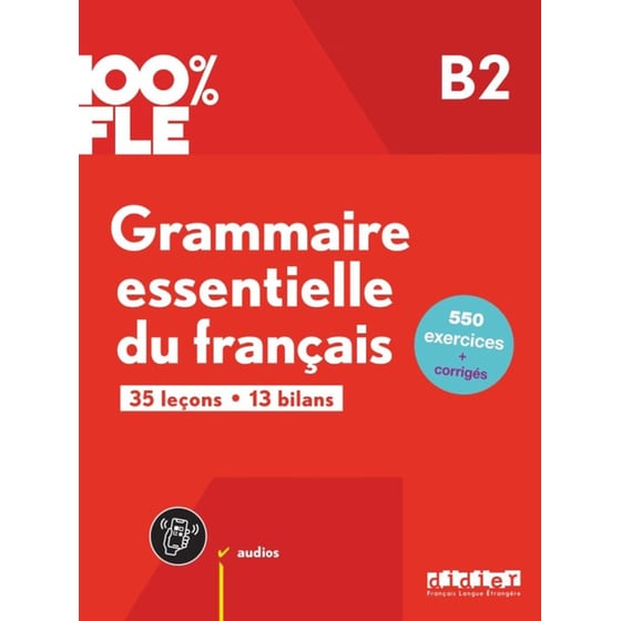 100% FLE B2 - Grammaire essentielle du français image 0