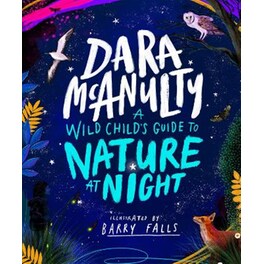 A Wild Child's Book of Nature at Night