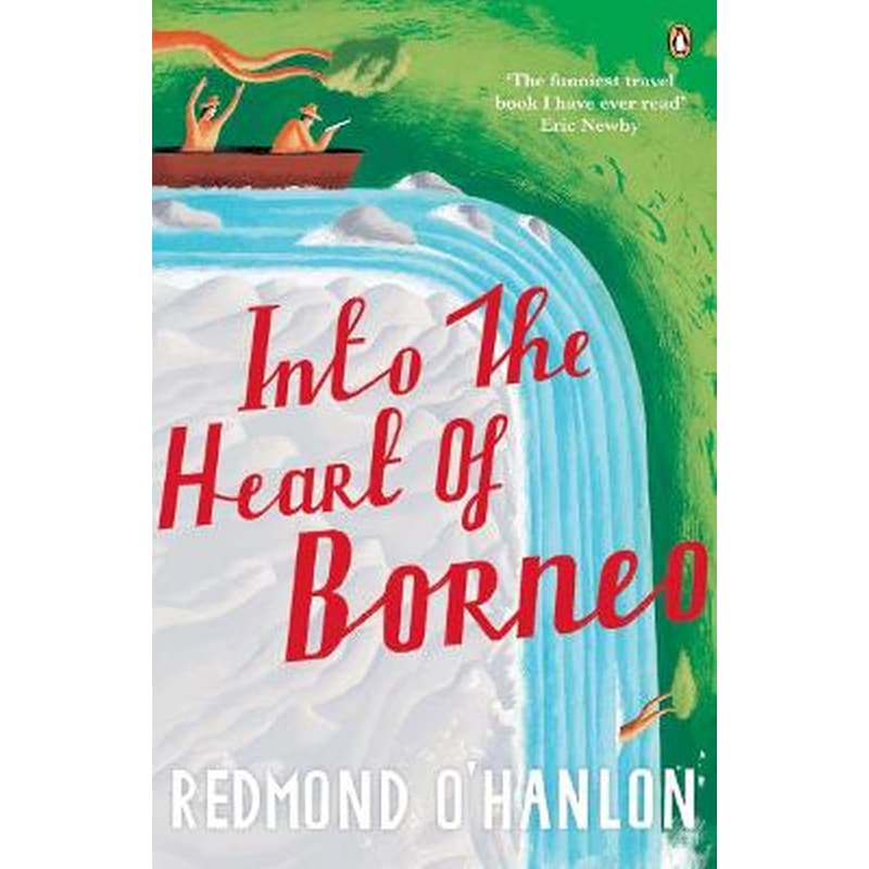 Into the Heart of Borneo