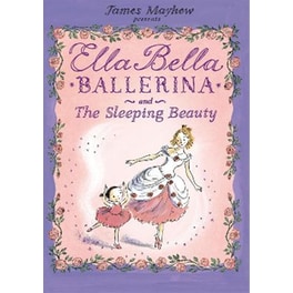 Ella Bella Ballerina and the Sleeping Beauty