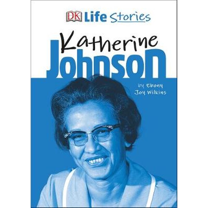 DK Life Stories Katherine Johnson