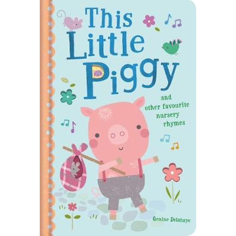 This Little Piggy and Other Favourite Nursery Rhymes