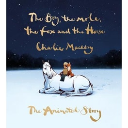 Boy, the Mole, the Fox and the Horse: The Animated Story