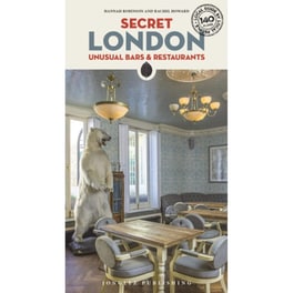 Secret London - Unusual Bars & Restaurants
