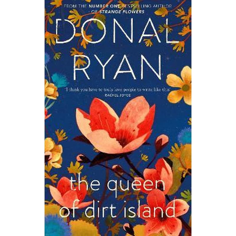 The Queen of Dirt Island : From the Booker-longlisted No.1 bestselling author of Strange Flowers