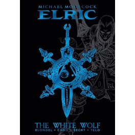 Michael Moorcock's Elric Vol. 3: The White Wolf Deluxe Edition
