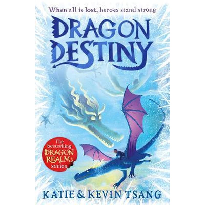 Dragon Destiny : The brand-new edge-of-your-seat adventure in the bestselling series