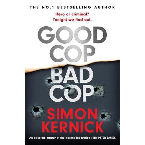 Good Cop Bad Cop: Hero or criminal mastermind? A gripping new thriller from the Sunday Times bestseller image 0