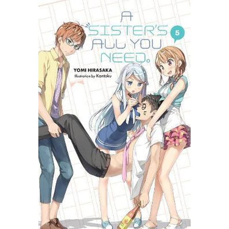 A Sisters All You Need. Vol. 5 (light novel)