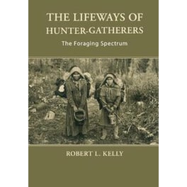 The Lifeways of Hunter-Gatherers