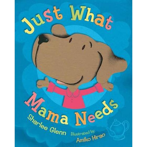 Just What Mama Needs image 0