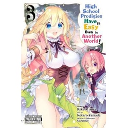 High School Prodigies Have It Easy Even in Another World!