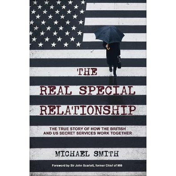 The Real Special Relationship : The True Story of How the British and US Secret Services Work Together image 0