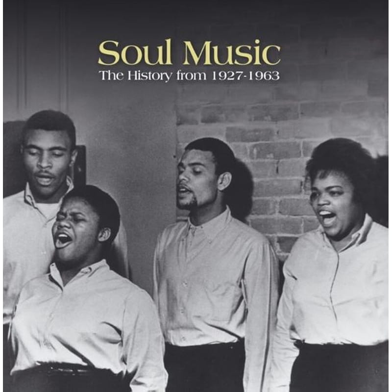 Soul Music: The History From 1927 To 1963