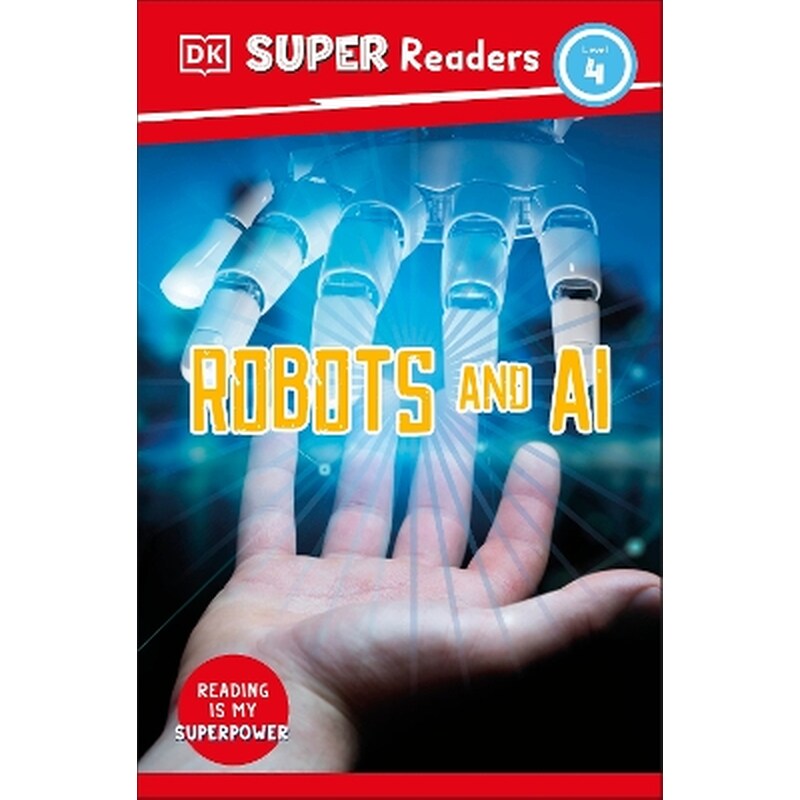 DK Super Readers Level 4 Robots and AI