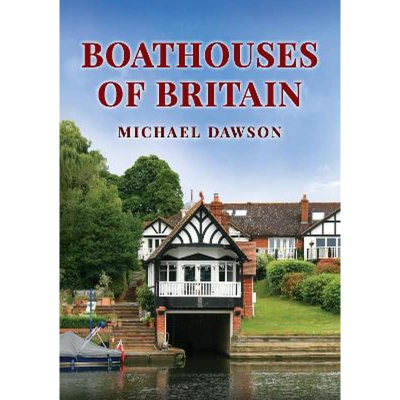 Boathouses of Britain