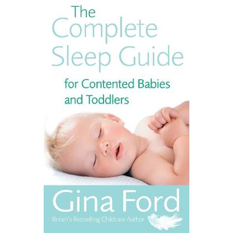 The Complete Sleep Guide For Contented Babies Toddlers