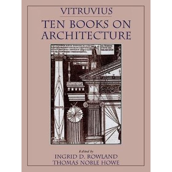 Vitruvius- 'Ten Books on Architecture' Ten Books|New English Translation with Commentary and Illustrations image 0
