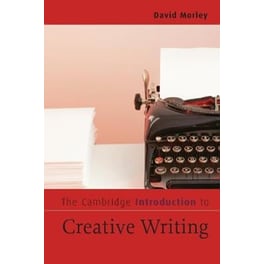 Cambridge Introductions to Literature The Cambridge Introduction to Creative Writing