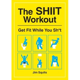 The SHIIT Workout