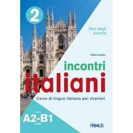 Incontri italiani A2-B1. Libro degli esercizi