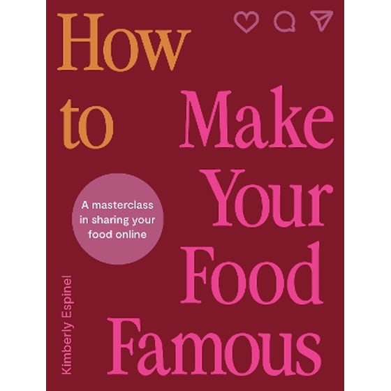 How To Make Your Food Famous image 0