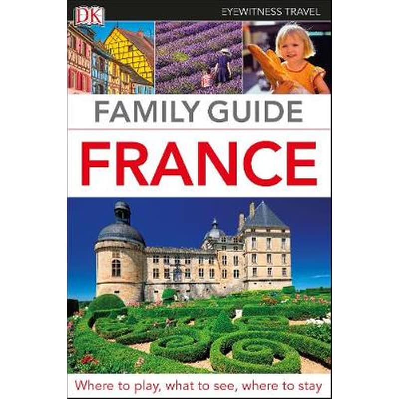 DK Eyewitness Family Guide France 1288310