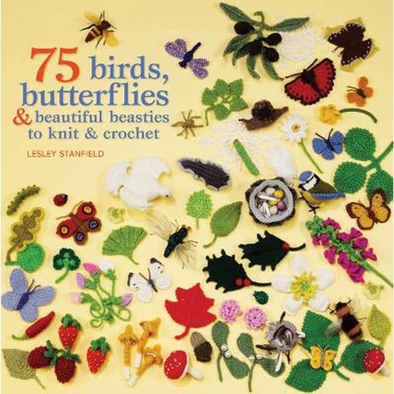 75 Birds, Butterflies & Beautiful Beasties to Knit & Crochet image 0