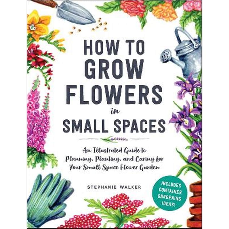 How to Grow Flowers in Small Spaces