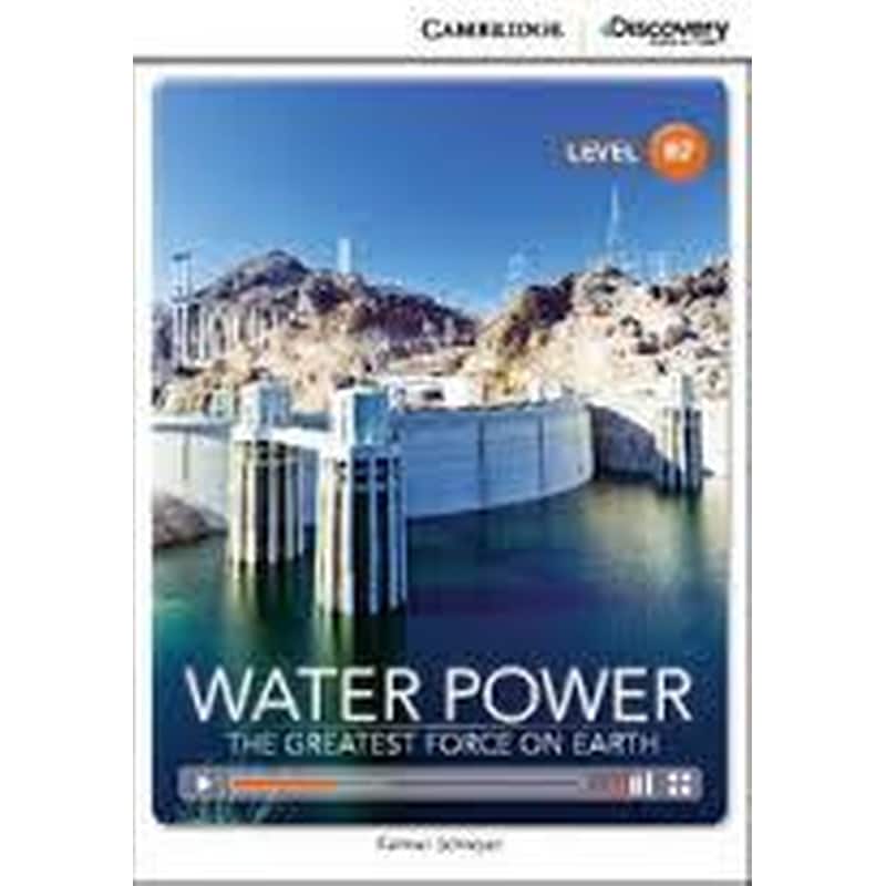 Water Power- The Greatest Force on Earth Upper Intermediate Book with Online Access