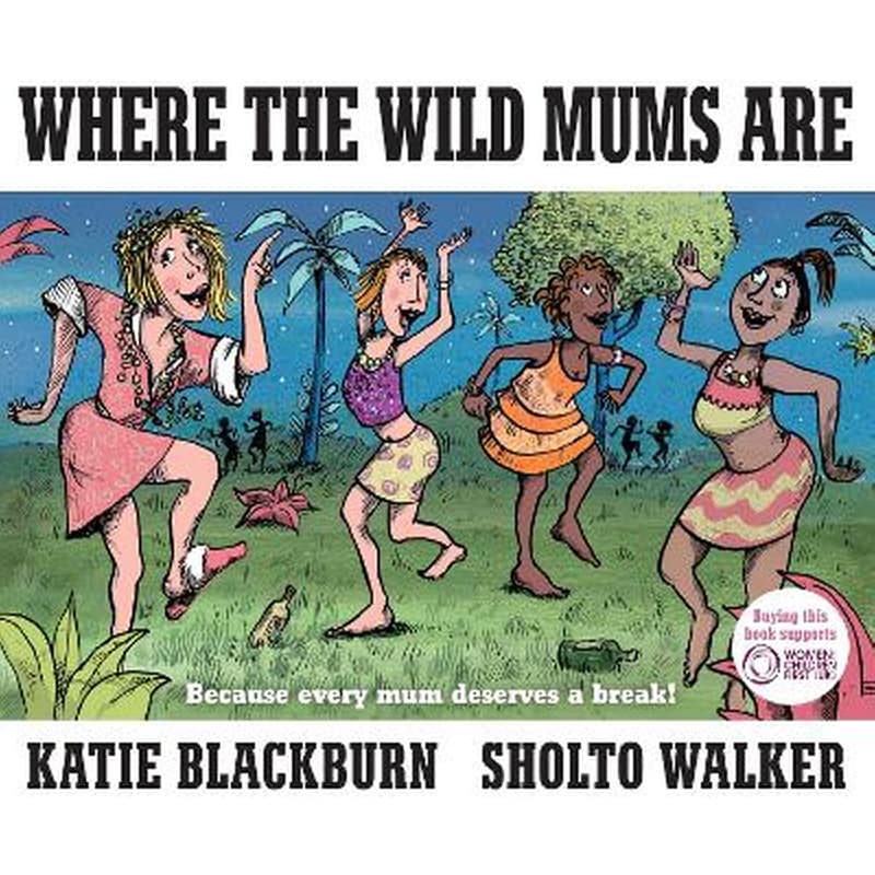 Where the Wild Mums Are