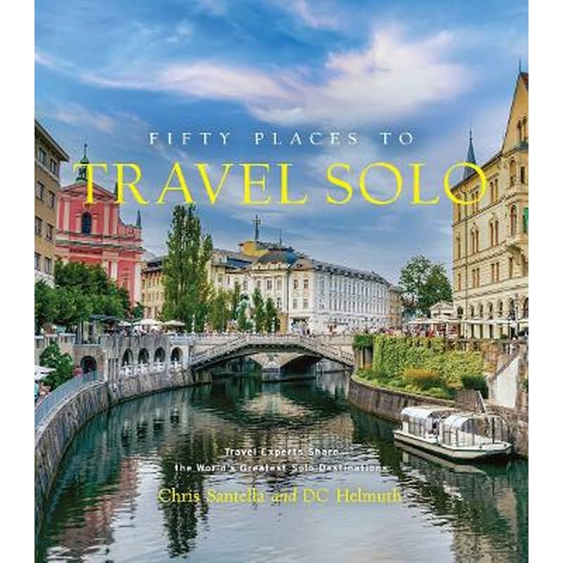 Fifty Places to Travel Solo