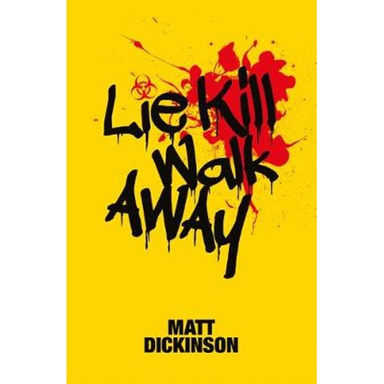 Lie Kill Walk Away image 0
