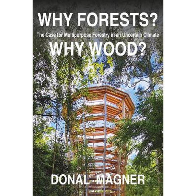 Why Forests? Why Wood?