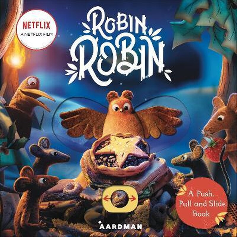 Robin Robin: A Push, Pull and Slide Book