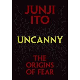 Uncanny: The Origins of Fear