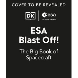 ESA Blast Off! The Big Book of Spacecraft