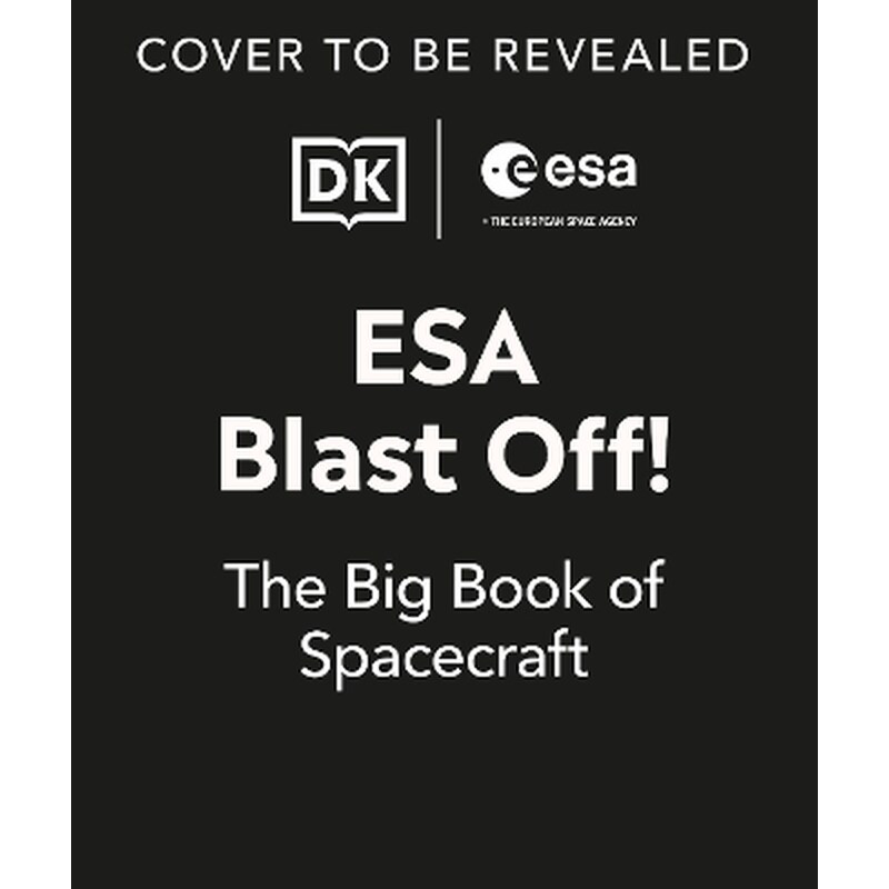 ESA Blast Off! The Big Book of Spacecraft