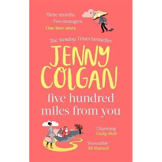 Five Hundred Miles From You : the most joyful life-affirming novel of the year image 0