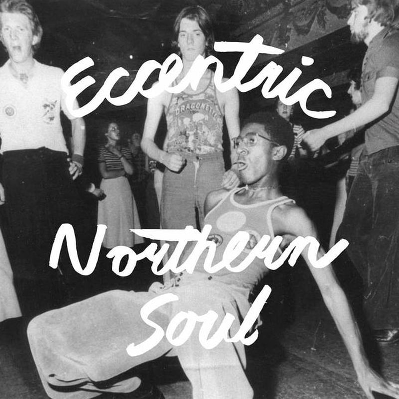 Eccentric Northern Soul (Indies Only)