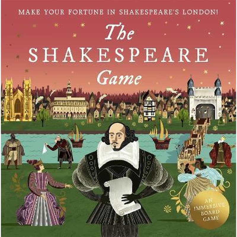 The Shakespeare Game : Make Your Fortune in Shakespeares London: An Immersive Board Game